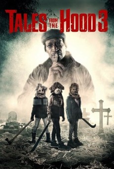 TALES FROM THE HOOD 3 (2020) นิทานหลอนลืมหลุม 3 [ซับไทย] - ดูหนังออนไลน์