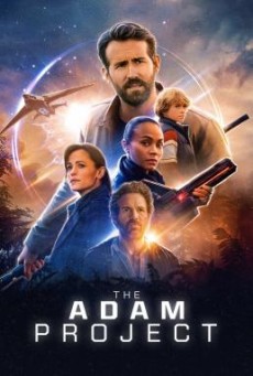 The Adam Project | Netflix (2022) ย้อนเวลาหาอดัม - ดูหนังออนไลน์