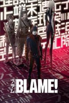 Blame! (2017) เบลม! - ดูหนังออนไลน์