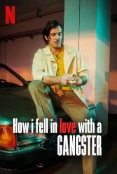 HOW I FELL IN LOVE WITH A GANGSTER (2022) วิถีรักมาเฟีย - ดูหนังออนไลน์
