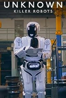 Unknown Killer Robots (2023) เปิดโลกลับหุ่นยนต์สังหาร ซับไทย - ดูหนังออนไลน