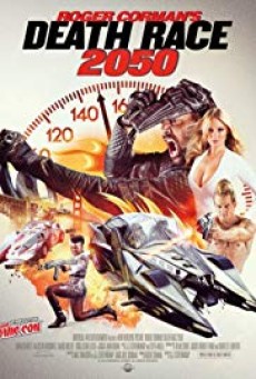 Death Race 2050 (2017) ซิ่งสั่งตาย 2050 - ดูหนังออนไลน์