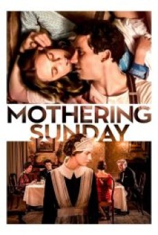 MOTHERING SUNDAY (2021) อุบัติรักวันแม่ - ดูหนังออนไลน์