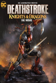 Deathstroke Knights and Dragons The Movie (2020) - ดูหนังออนไลน์