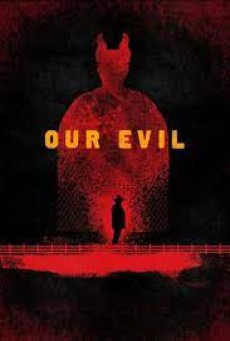Our Evil (2017) ลึกยิ่งกว่านรก - ดูหนังออนไลน์