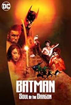 BATMAN SOUL OF THE DRAGON (2021) - ดูหนังออนไลน์