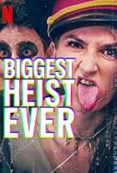 Biggest Heist Ever ปล้นมโหฬาร (2024) - ดูหนังออนไลน์