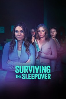Surviving the Sleepover (2024) เซอไววิง เดอะ สลีปโอเวอร์ - ดูหนังออนไลน