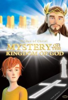 MYSTERY OF THE KINGDOM OF GOD (2021) - ดูหนังออนไลน์