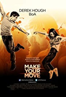 Make Your Move (2013) เต้นถึงใจ ใจถึงเธอ - ดูหนังออนไลน