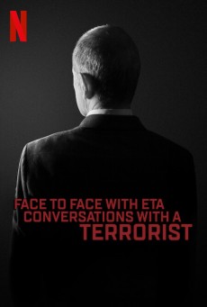 FACE TO FACE WITH ETA: CONVERSATIONS WITH A TERRORIST (2023) ซับไทย - ดูหนังออนไลน์
