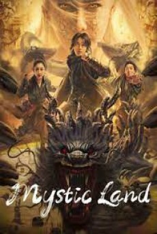 MYSTIC LAND (2023) คุนหลุนแดนลึกลับ - ดูหนังออนไลน