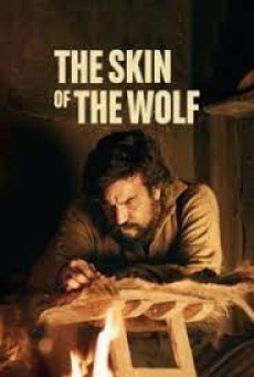 The Skin of the Wolf (2017) โดดเดี่ยวหัวใจทระนง - ดูหนังออนไลน์