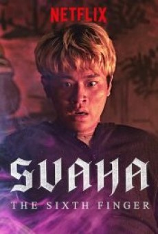 Svaha: The Sixth Finger (2019) สวาหะ: ศรัทธามืด - ดูหนังออนไลน์