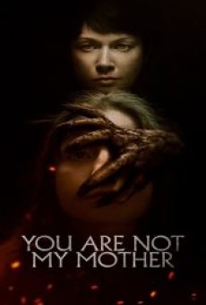 YOU ARE NOT MY MOTHER (2021) มาร(ดา)จำแลง - ดูหนังออนไลน์