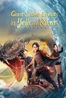 GIANT SNAKE EVENTS IN YELLOW RIVER (2023) ปีศาจงูยักษ์แห่งฮวงโหว ซับไทย - ดูหนังออนไลน์