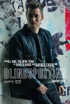 BLINDSPOTTING (2018) ที่นี่…ประเทศไหน - ดูหนังออนไลน์