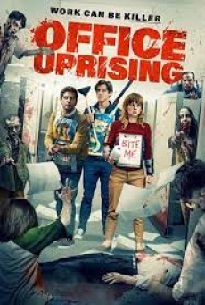 Office Uprising (2018) ออฟฟิศป่วนซอมบี้คลั่ง - ดูหนังออนไลน์
