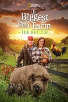 THE BIGGEST LITTLE FARM THE RETURN (2022) - ดูหนังออนไลน